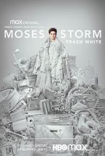 Watch Moses Storm: Trash White (TV Special 2022) Zmovie