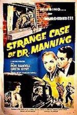 Watch The Strange Case of Dr. Manning Zmovie