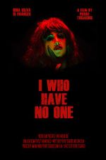 Watch I Who Have No One Zmovie