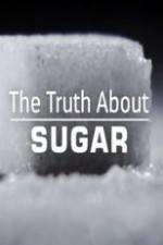 Watch The Truth About Sugar Zmovie