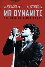 Watch Mr Dynamite: The Rise of James Brown Zmovie