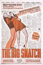 Watch The Big Snatch Zmovie