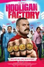 Watch The Hooligan Factory Zmovie