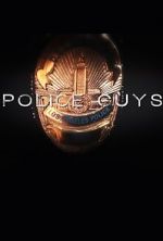 Watch Police Guys Zmovie