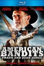 Watch American Bandits Frank and Jesse James Zmovie