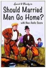 Watch Should Married Men Go Home? Zmovie