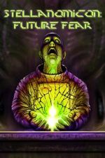 Watch Stellanomicon: Future Fear Zmovie