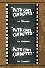 Watch Wild Ones on Wheels Zmovie