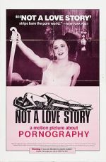 Watch Not a Love Story: A Film About Pornography Zmovie