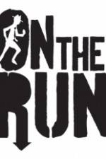 Watch On The Run Zmovie