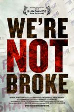 Watch We\'re Not Broke Zmovie