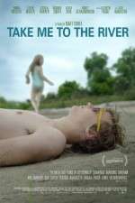 Watch Take Me to the River Zmovie