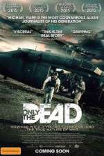 Watch Only the Dead Zmovie