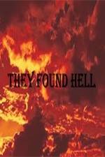 Watch They Found Hell Zmovie