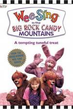 Watch Wee Sing in the Big Rock Candy Mountains Zmovie