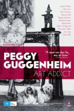 Watch Peggy Guggenheim: Art Addict Zmovie