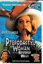 Watch Pterodactyl Woman from Beverly Hills Zmovie