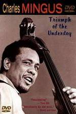 Watch Charles Mingus: Triumph of the Underdog Zmovie