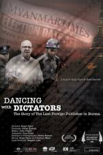 Watch Dancing with Dictators: The Story of the Last Foreign Publisher in Burma Zmovie