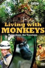 Watch Living With Monkeys Tales From the Treetops Zmovie