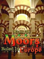 Watch When the Moors Ruled in Europe Zmovie