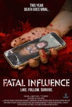 Watch Fatal Influence: Like. Follow. Survive. Zmovie