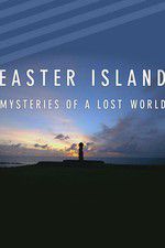 Watch Easter Island: Mysteries of a Lost World Zmovie