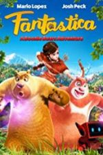 Watch Fantastica: A Boonie Bears Adventure Zmovie