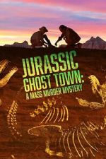 Watch Jurassic Ghost Town: A Mass Murder Mystery (TV Special 2023) Zmovie