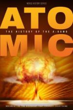 Watch Atomic: History of the A-Bomb Zmovie