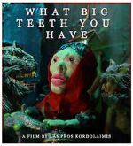 Watch What Big Teeth You Have (Short 2023) Movie25
