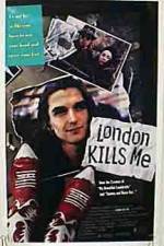 Watch London Kills Me Zmovie