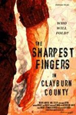 Watch The Sharpest Fingers in Clayburn County Zmovie
