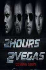 Watch 2 Hours 2 Vegas Zmovie