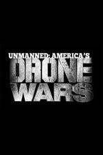 Watch Unmanned: America's Drone Wars Zmovie