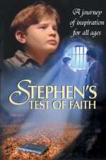 Watch Stephens Test of Faith Zmovie