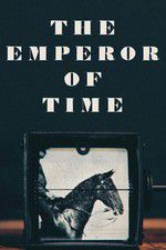 Watch The Emperor of Time Zmovie