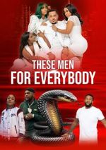 Watch These Men for Everybody Zmovie