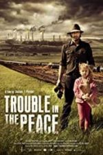 Watch Trouble in the Peace Zmovie