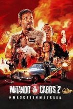 Watch Matando Cabos 2, La Mscara del Mscara Zmovie