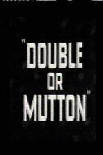 Watch Double or Mutton Zmovie