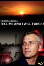 Watch Tell Me and I Will Forget Zmovie