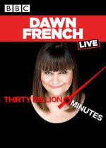 Watch Dawn French Live: 30 Million Minutes Zmovie