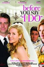 Watch Before You Say 'I Do' Zmovie