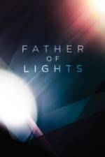 Watch Father of Lights Zmovie