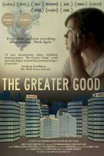 Watch The Greater Good Zmovie