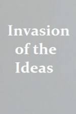 Watch Invasion of the Ideas Zmovie