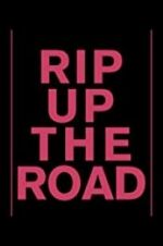 Watch Rip Up the Road Zmovie