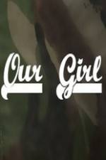 Watch Our Girl Zmovie