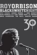 Watch Roy Orbison: Black and White Night 30 Zmovie